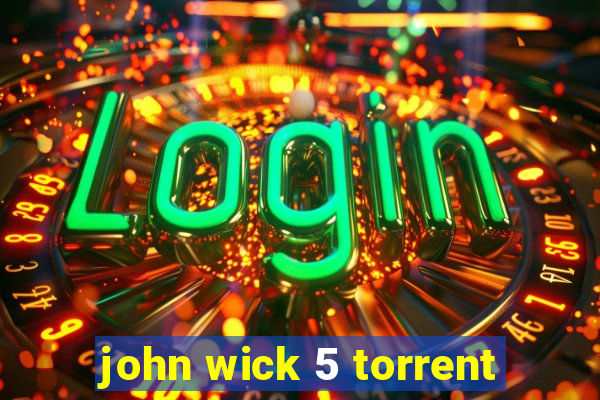 john wick 5 torrent